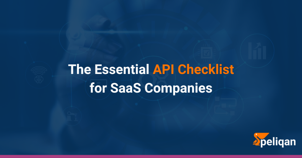 The Essential API Checklist for SaaS Companies
