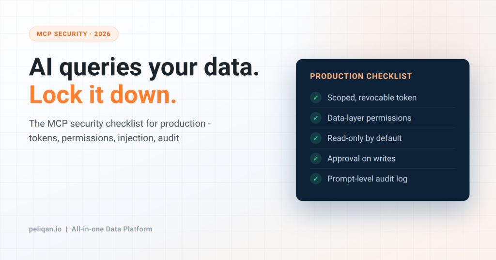 MCP security - the production checklist for AI agents on business data